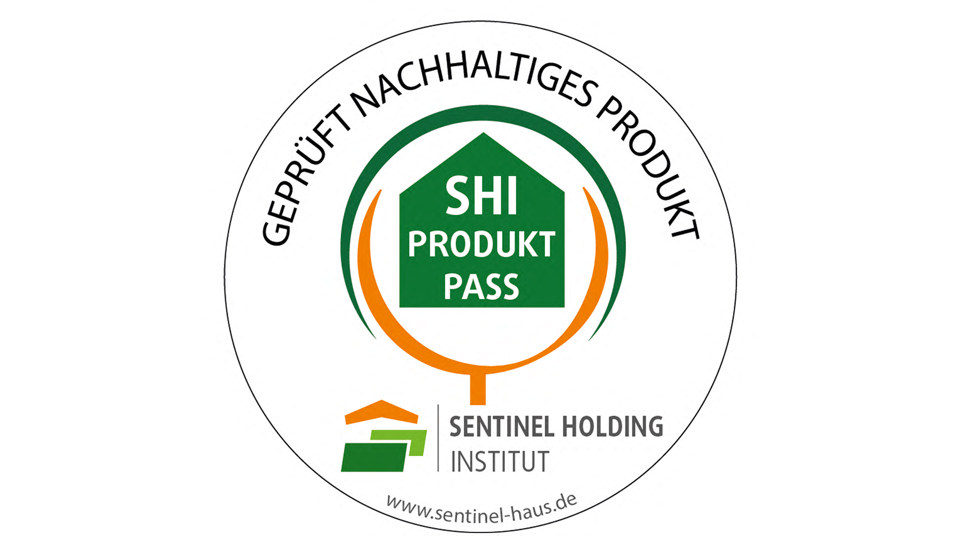 Das SHI-Produktpass-Siegel, Überschrift Geprüft Nachhaltiges Produkte mit grünem Haus darunter welches beschriftet ist mit SHI-Produktpass und darunter das SHI Logo und ein Vermerk zu der Sentinel-Website.
